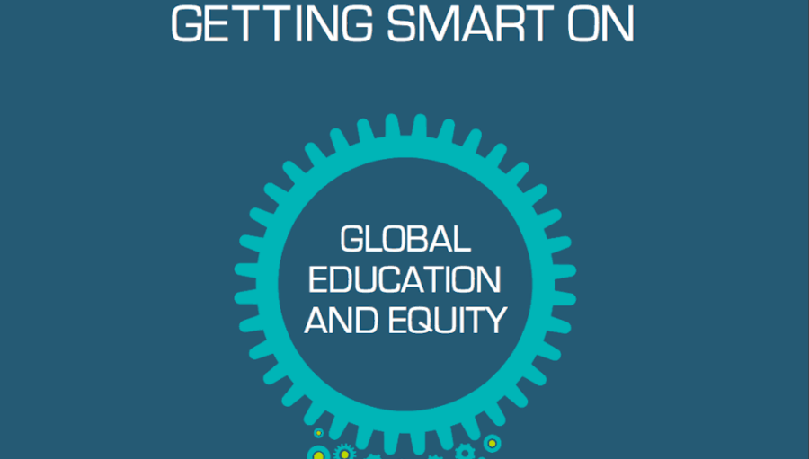 Getting Smart on Global Education and Equity