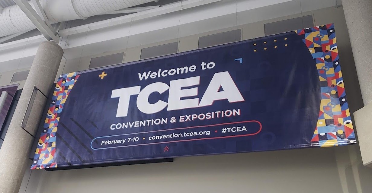 What I Learned at the TCEA 2022 Convention & Exposition